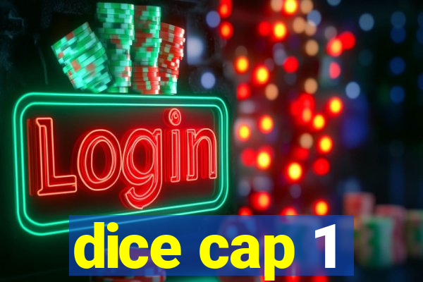 dice cap 1