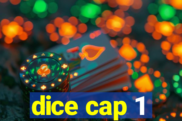 dice cap 1