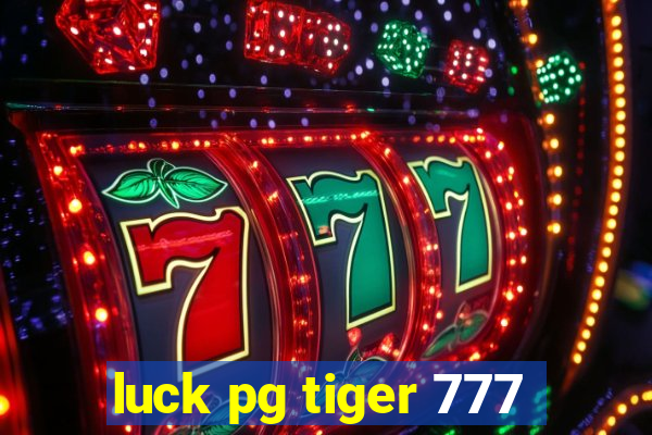 luck pg tiger 777