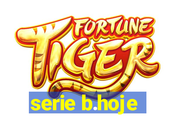 serie b.hoje