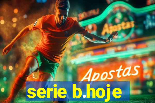 serie b.hoje