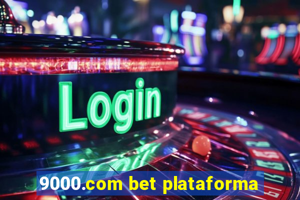 9000.com bet plataforma