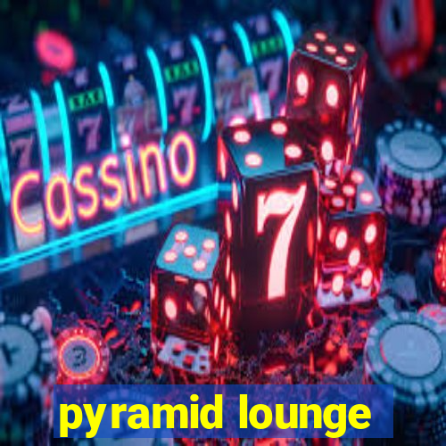 pyramid lounge