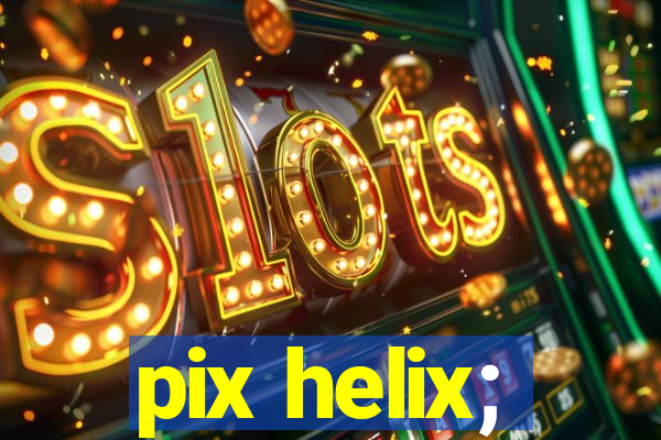 pix helix;