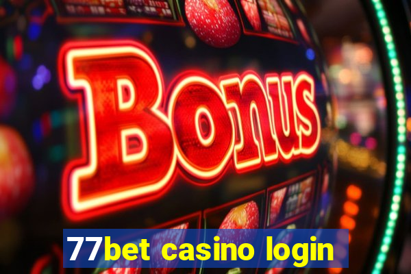 77bet casino login