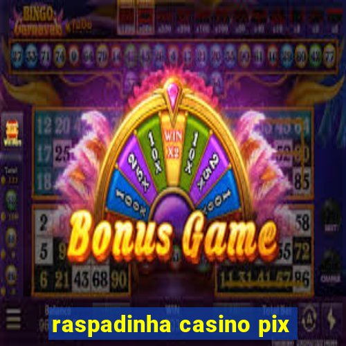 raspadinha casino pix