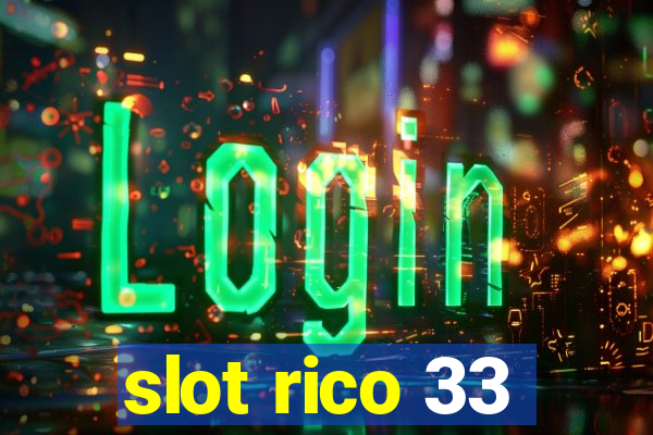 slot rico 33