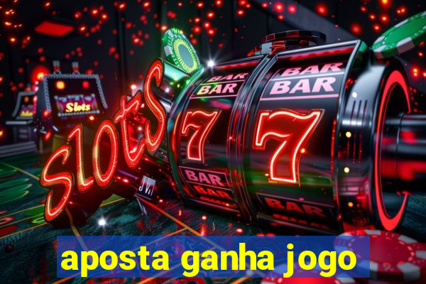 aposta ganha jogo