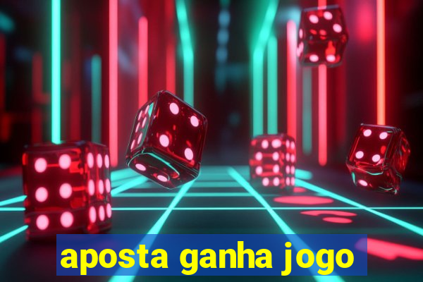 aposta ganha jogo