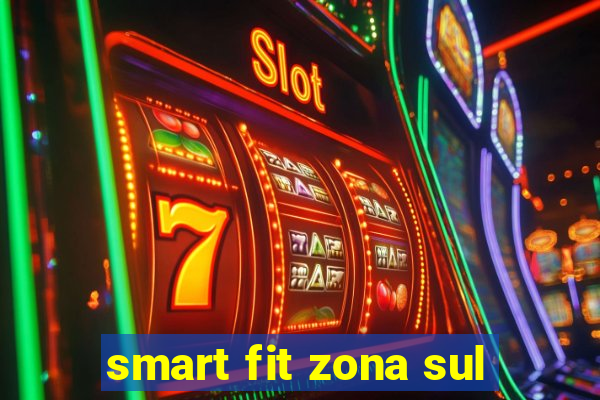 smart fit zona sul