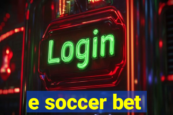 e soccer bet