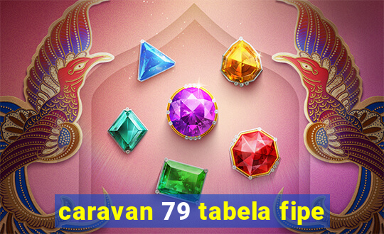 caravan 79 tabela fipe