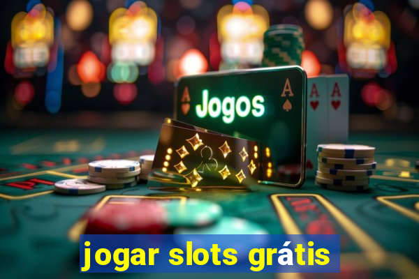 jogar slots grátis