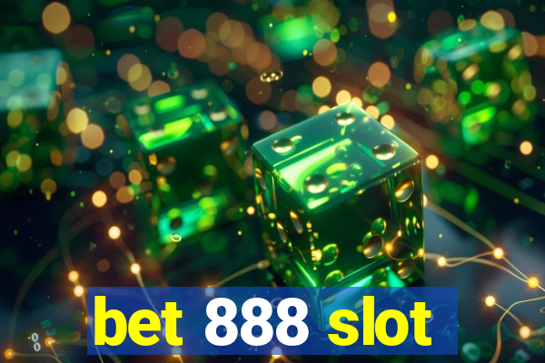 bet 888 slot