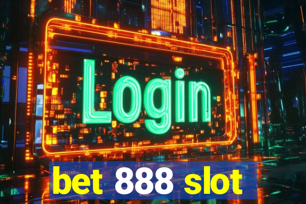 bet 888 slot