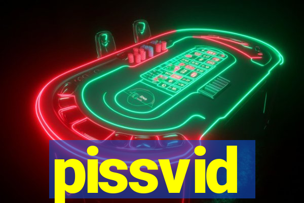 pissvid