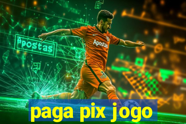 paga pix jogo