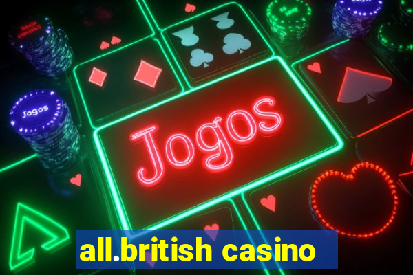 all.british casino