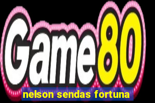 nelson sendas fortuna