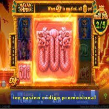 ice casino código promocional