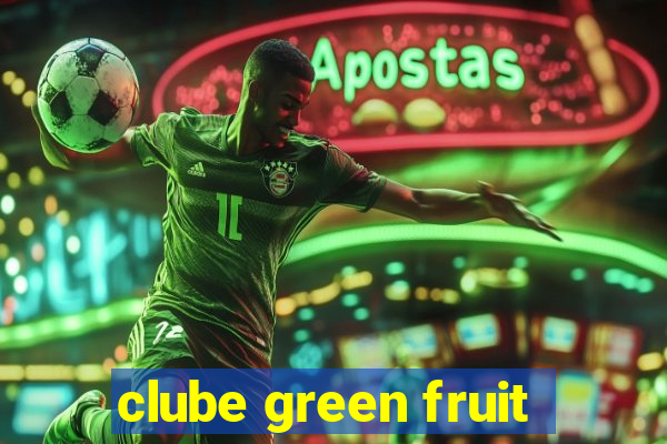 clube green fruit