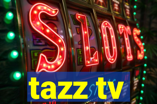 tazz tv