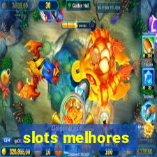 slots melhores