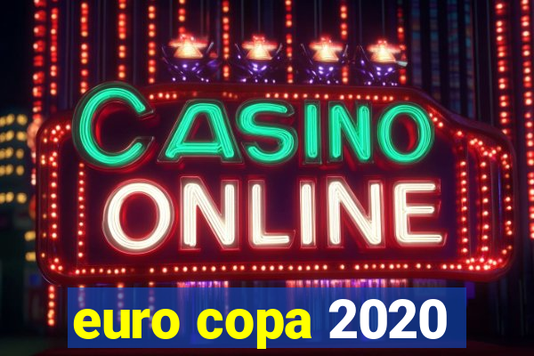 euro copa 2020