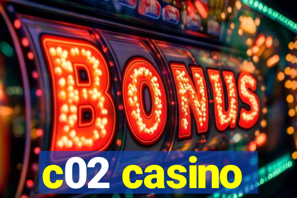 c02 casino