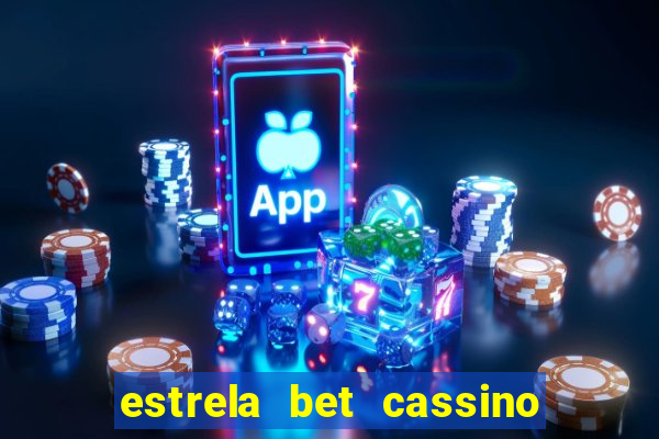 estrela bet cassino ao vivo