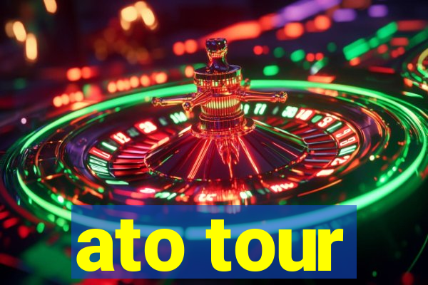 ato tour