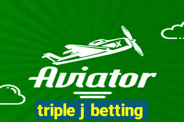 triple j betting