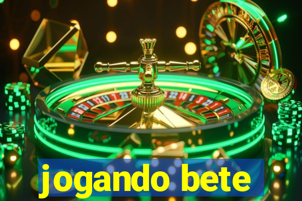 jogando bete