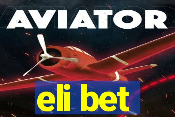 eli bet