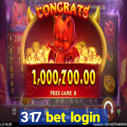 317 bet login