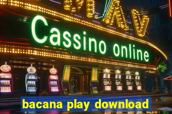 bacana play download