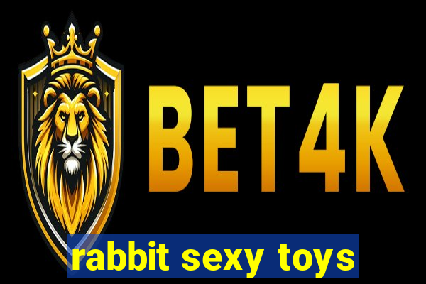 rabbit sexy toys