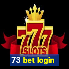 73 bet login