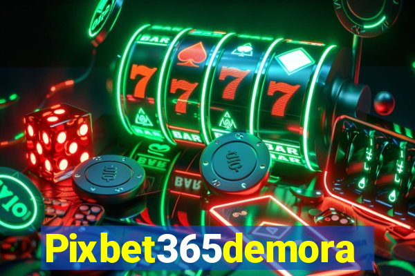 Pixbet365demora