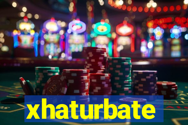 xhaturbate