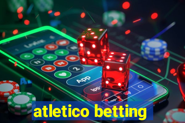 atletico betting