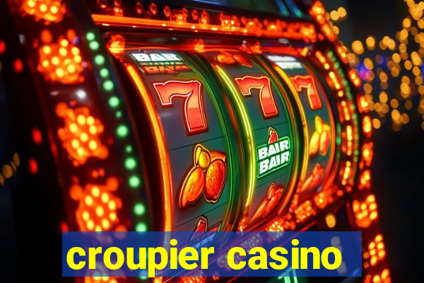 croupier casino