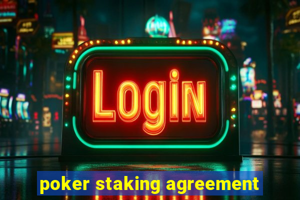 poker staking agreement