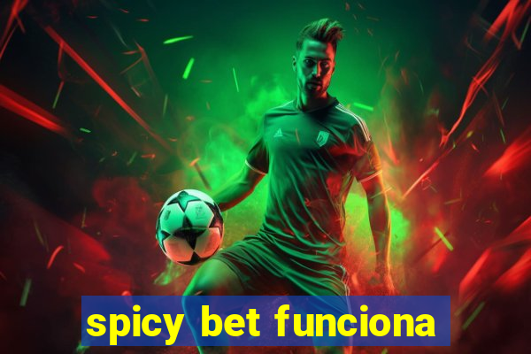 spicy bet funciona