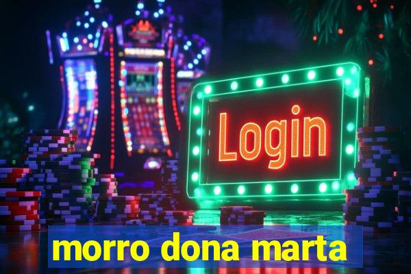 morro dona marta