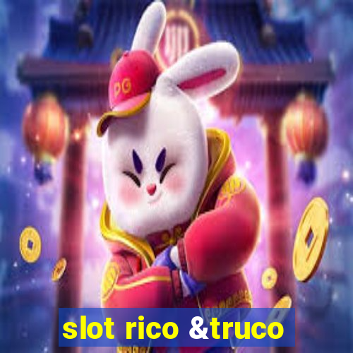 slot rico &truco