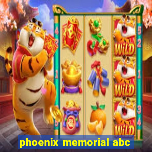 phoenix memorial abc