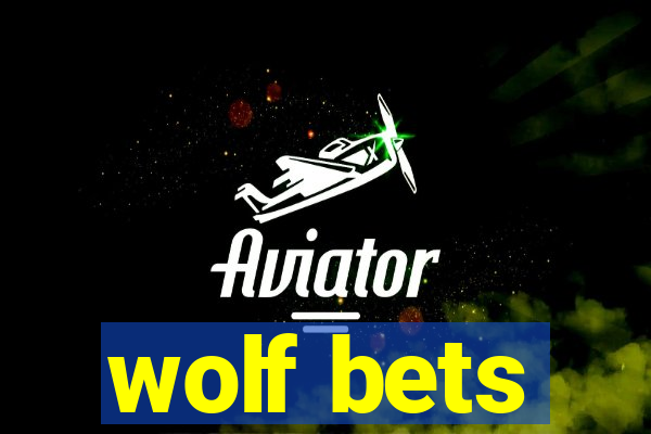 wolf bets