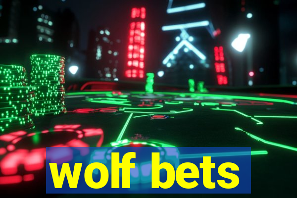 wolf bets