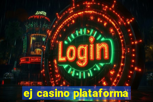 ej casino plataforma